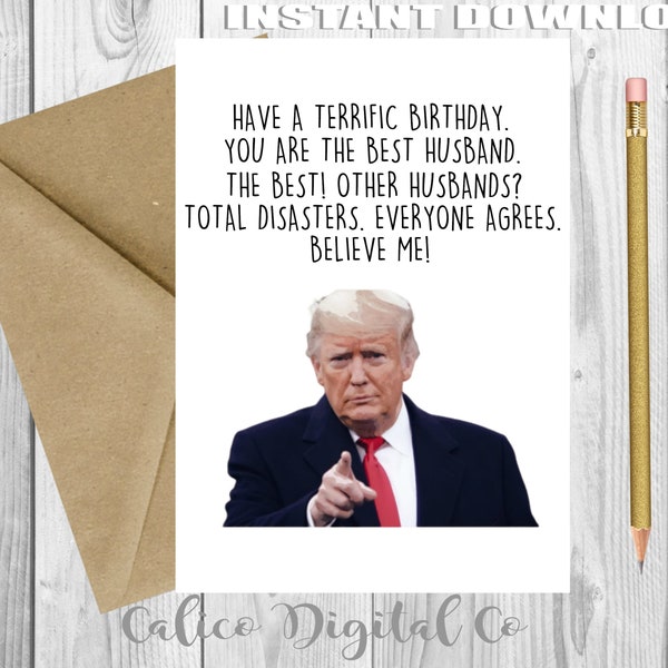HUSBAND Trump Birthday Card,Trump Gift for Him,Funny Birthday Card for Him,Printable Birthday Card, Funny Trump Birthday Card,Trump Birthday
