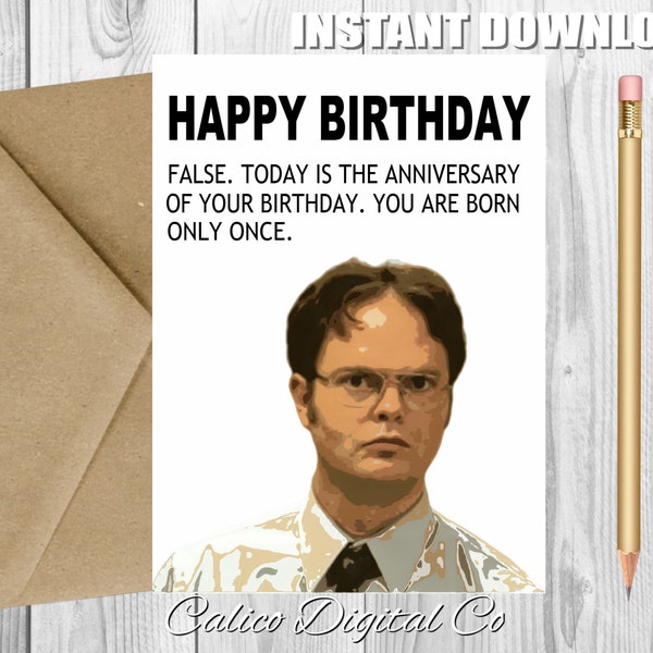 The OFFICE Dwight SCHULTE Birthday Card,Funny Happy Birthday FALSE Card,Michael Scott,The Office Birthday Card,Happy Anniversary of Birthday