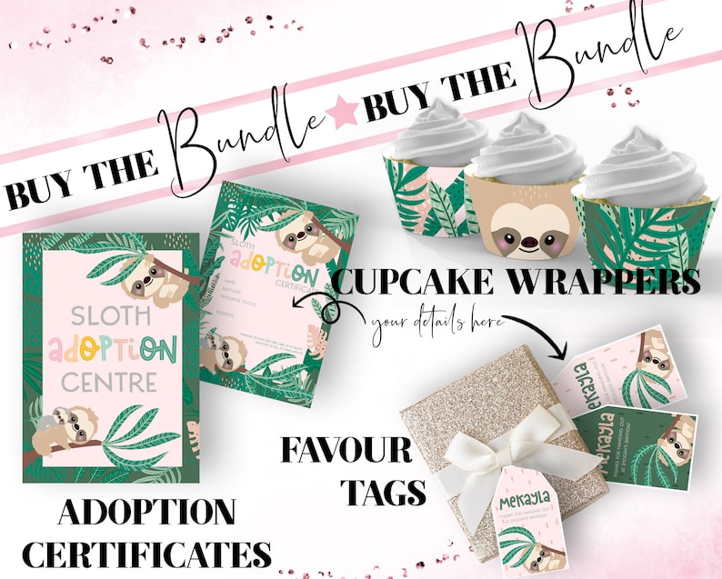 May include: A bundle of party supplies featuring a sloth theme. Includes adoption certificates, cupcake wrappers, and favor tags. The design incorporates a sloth illustration, tropical leaves, and the text "Buy the Bundle".