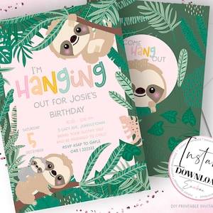 May include: A pink and green sloth-themed birthday party invitation with the text "I'm Hanging Out for Josie's Birthday" and details for the party, including the date, time, and location. The invitation features a cartoon sloth with a pink background and green leaves.
