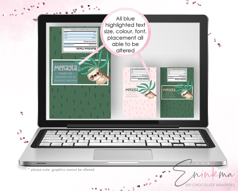 May include: Printable digital design for chocolate bar wrappers featuring a sloth hanging from a palm tree. The design includes the text "Mekayla" and "Thanks for hanging out at Imogens birthday". The text is customizable in color, font, size, and placement. The design is available in pink and green color schemes.