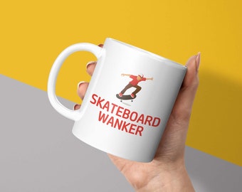 Skateboard Wanker Gift Mug - Funny Skateboarder Present