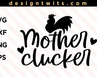 Free Free 94 Mother Clucker Svg SVG PNG EPS DXF File