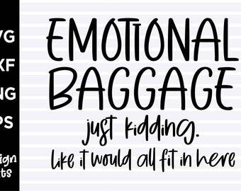 Emotional Baggage Just It Would All Fit in Here - Etsy Emotional Baggage Just It Would All Fit in Here - Etsy