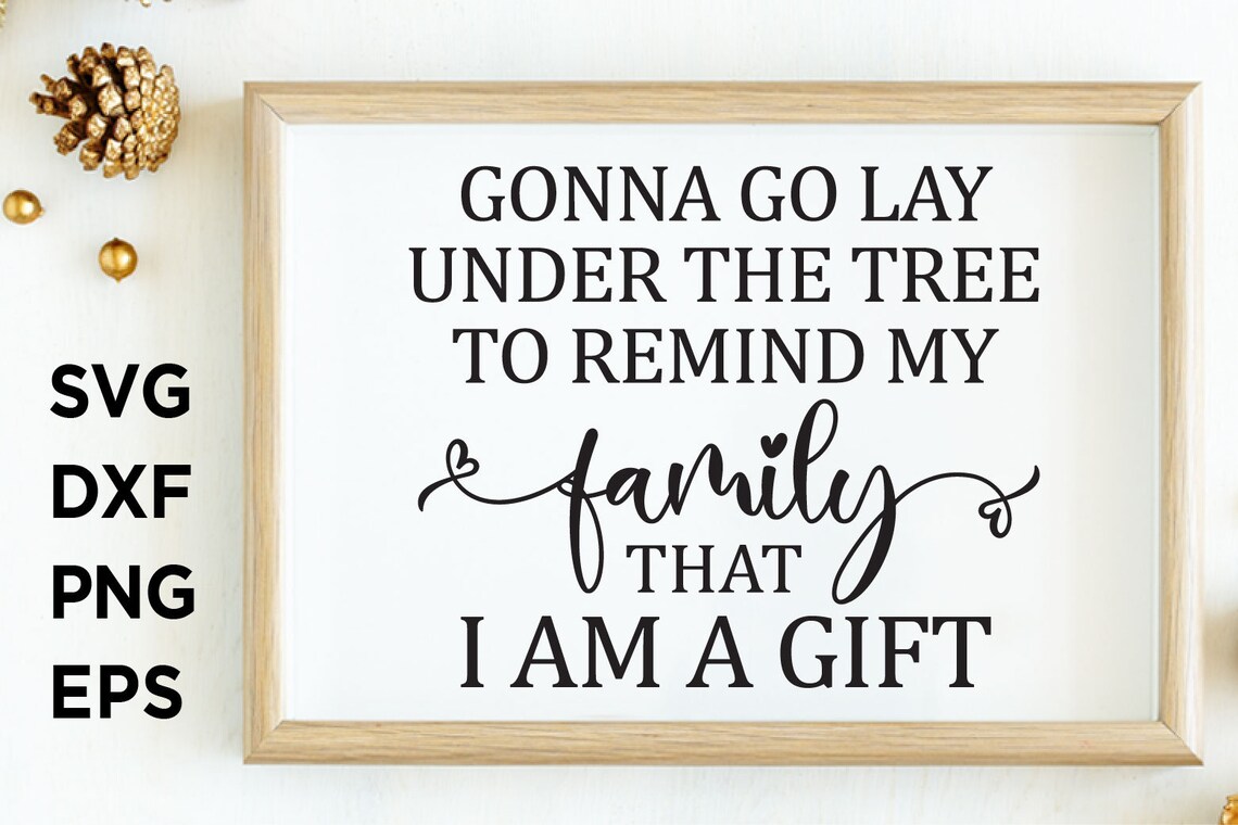 Gonna go lay under the tree to remind my family that I am a | Etsy