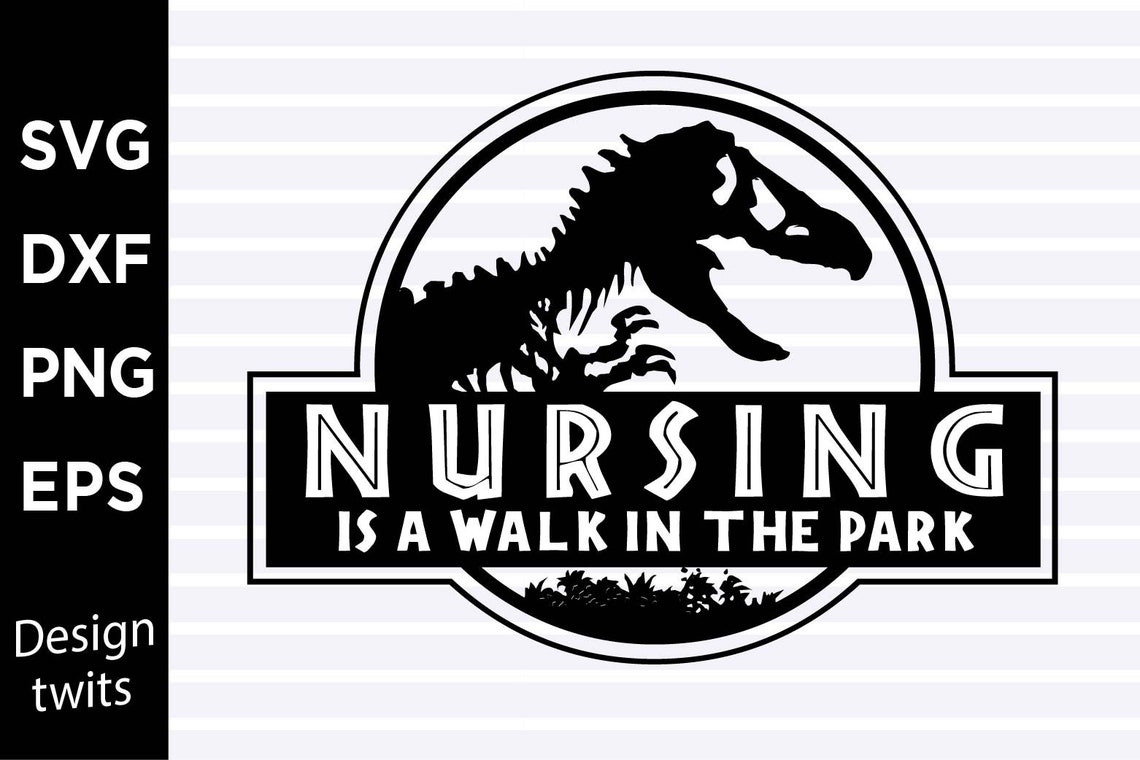Nursing is a walk in the park SVG PNG file Instant Digital | Etsy