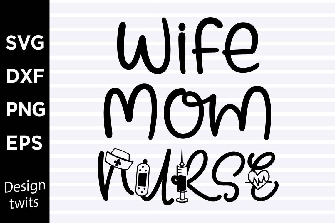 Download Wife mom nurse SVG PNG file Instant Digital Download | Etsy