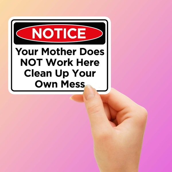Your Mother Does Not Work Here Signs Etsy