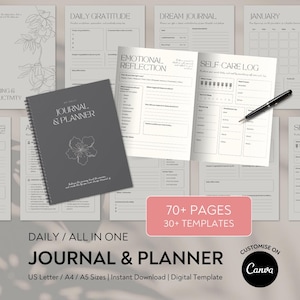 May include: A digital planner template with a grey cover featuring a floral design and the text "Journal & Planner". The template includes pages for daily gratitude, dream journaling, emotional reflection, self-care logging, and more. The text "70+ Pages 30+ Templates" is displayed in a pink box. The text "Daily/All in One Journal & Planner" is displayed in a black box. The text "US Letter/A4/A5 Sizes | Instant Download | Digital Template" is displayed below the black box. The text "Customize on Canva" is displayed in a white circle with a black border.