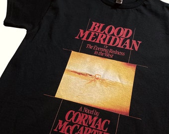 BLOOD MERIDIAN The Evening Redness in the West - choose your tshirt style