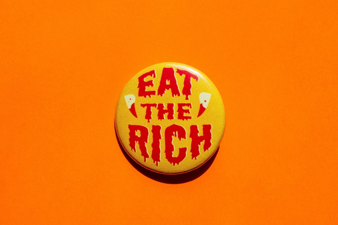 Eat the Rich Badge / Eat the Rich Pin / Anticapitalist Badge Etsy UK