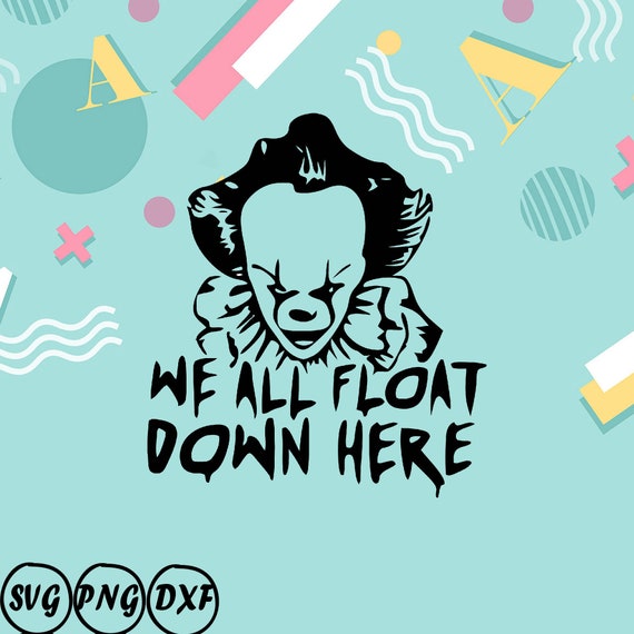 We all float down here Penny Wise It Clipart SVG/PNG/DXF Etsy