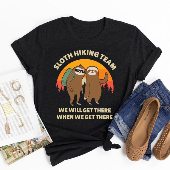 Sloth Hiking Team We Will Get There When We Get There | Etsy
