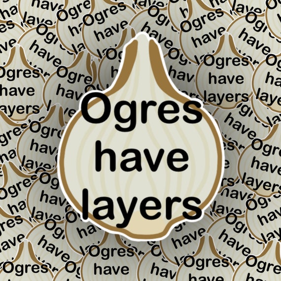 Ogres have layers onion sticker Etsy