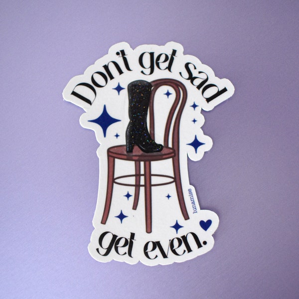 Don't Get Sad Die Cut Sticker | Lyrics, Vigilante, Midnight, Pop Music, Cup Sticker, Diary / Laptop Vinyl Sticker