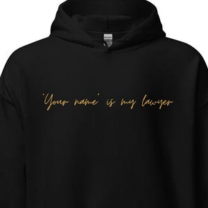 Is my lawyer Hoodie yellow letters, new lawyer gift, Personalized lawyer gift, Custom lawyer hoodie,trendy hoodie