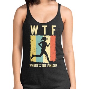running tank top for woman, WTF Where&#39;s The Finish Women&#39;s Racerback Tank, marathon tank, gift for runners women