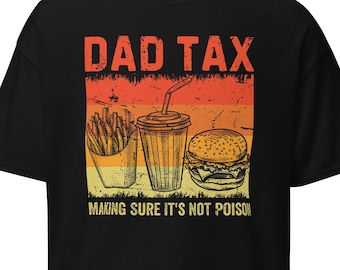 Dad tax t shirt, Fathers day funny shirts, Gift for father's day, Humorous Shirt, Gift For Dad, Father's day gift idea