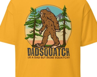 Dadsquatch like a dad shirt, Bigfoot dad shirt, fathers day gift, Sasquatch shirt, gift for dad, Bigfoot lover gift