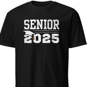 Senior 2025 shirt, graduation shirt, class of 2025 shirt, graduation gifts 2025, gift for graduation, graduation gift, unisex shirt
