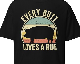 Camisa divertida para asar a la parrilla, regalo para amantes de la parrilla, camisa para barbacoa, camiseta para papá de la parrilla, camiseta para barbacoa para hombres, día del padre que cocina, Every Butt Loves A Rub