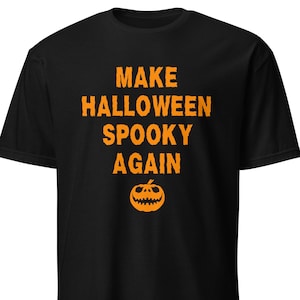 Make Halloween spooky again shirt, funny Halloween t shirt, funny political shirt, spooky season outfit, Unisex shirt