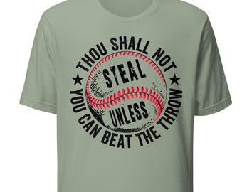Baseball lover shirt, Thou Shall Not Steal Unless You Can Beat The Throw