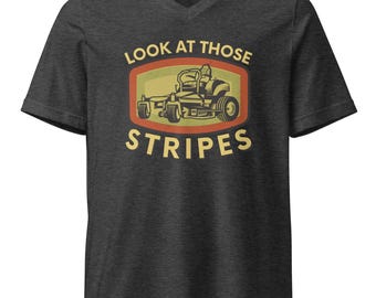 Look at those Stripes V-Neck T-Shirt lawn mower shirt