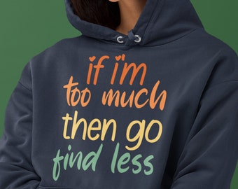 Si soy demasiado ir a buscar menos sudadera con capucha