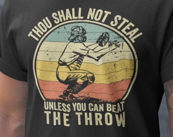 Thou Shall Not Steal Unless You Can Beat The Throw Shirt, Baseball shirt, Baseball Dad Shirt, Baseball Coach gift, baseball lover gifts