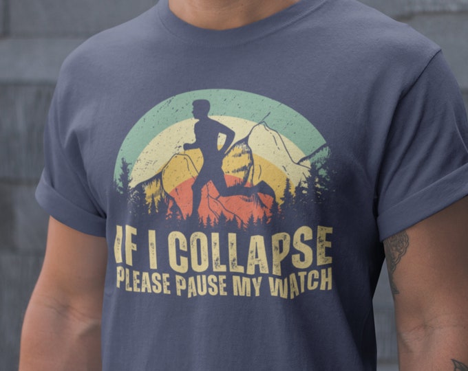 Running shirt men, marathoner shirt, gift for runners men, marathon runner gift, If I collapse Please Pause my Watch man shirt
