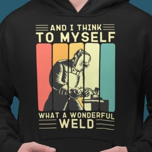 Welding Hoodie, lasser hoodie, lasser geschenken, geschenken voor lassers, en ik denk aan mezelf wat een prachtige las hoodie