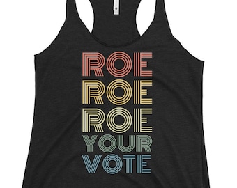 Camiseta sin mangas con espalda deportiva Pro Choice: Roe Your Vote, derechos de las mujeres