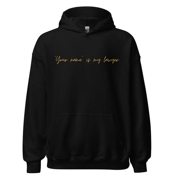 Is my lawyer Hoodie yellow letters, new lawyer gift, Personalized lawyer gift, Custom lawyer hoodie,trendy hoodie