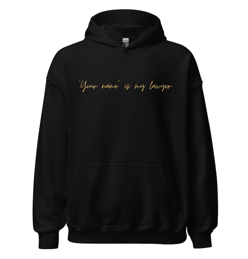 Is my lawyer Hoodie