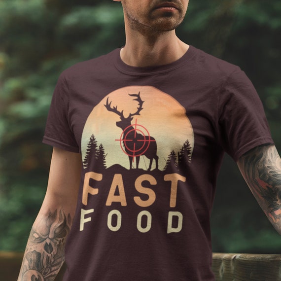 Fast Food Deer Hunting T-Shirt Funny Gift For Hunters T-Shirt Fast Food Deer Hunting T-Shirt Funny Gift For Hunters T-Shirt