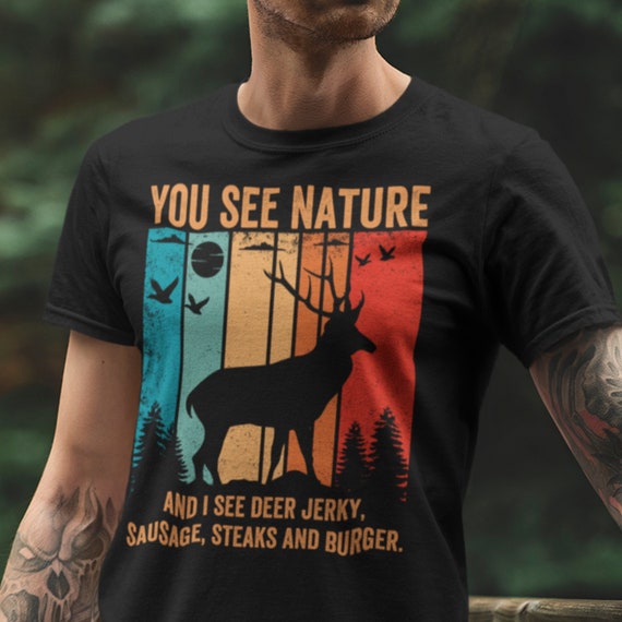Hunting Gifts for Men, Deer Hunting Shirt, You See Nature I See Deer Shirt, Funny  Hunter Saying Shirt, Dad Hunting Shirts -  Canada