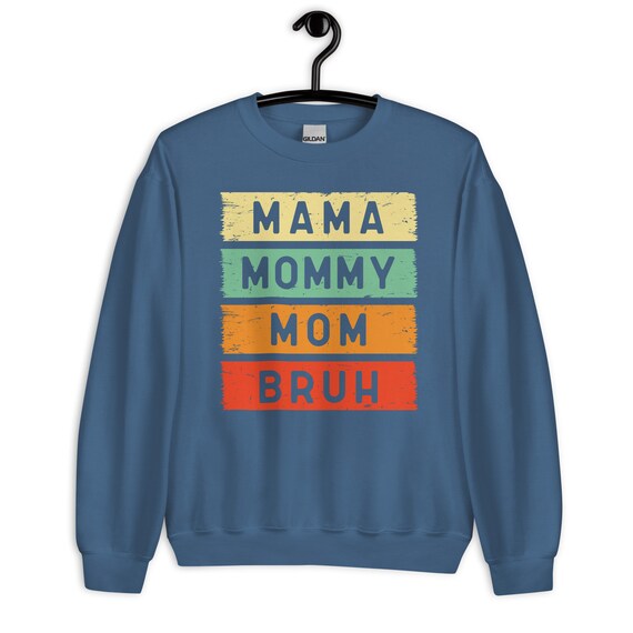 Mama Mommy Mom Bruh Funny Mom Tees - Print Your Thoughts. Tell Your Stories