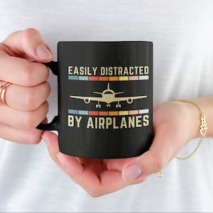 Pilot mug, Easily Distracted by Airplanes mug, airplane mug, gift for airplane lover, aviation mug, plane lover gift, 11oz and 15oz mug