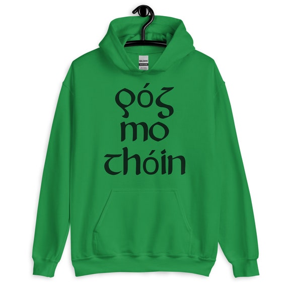 Pog Mo Thoin Hoodie, St Patricks day, st patty hoodie, Irish sayings hoodie, funny Irish hoodie,