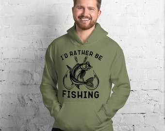Fishing Hoodie, I'd Rather Be Fishing Hoodie, Fisherman Hoodie, Gift for Fishing Man, Gift for Fishing Lovers