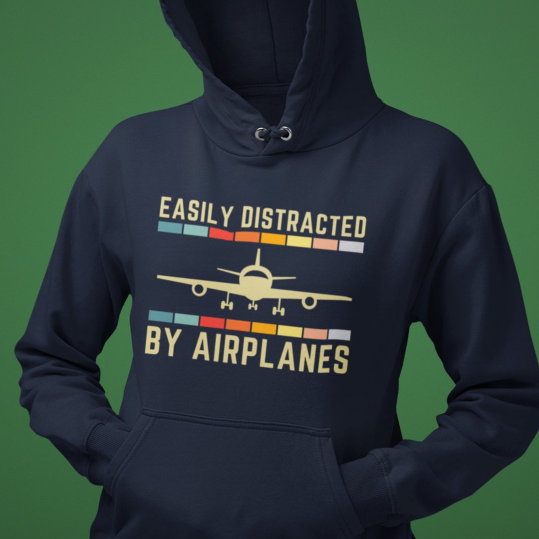 Airplane Hoodie, Easily Distracted by Airplanes Hoodie, Airplane Lover