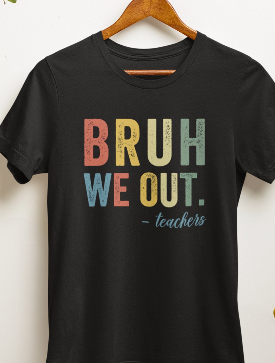 Bruh We Out Teachers Shirt, Bruh Teacher Shirt, End of Year Teacher,  Teacher Gift, End of School Year Teacher Shirt, Unisex Shirt -  Canada