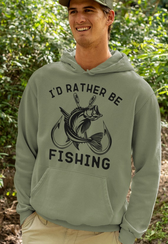 Fishing Hoodie, I'd Rather Be Fishing Hoodie, Fisherman Hoodie, Gift for Fishing  Man, Gift for Fishing Lovers 