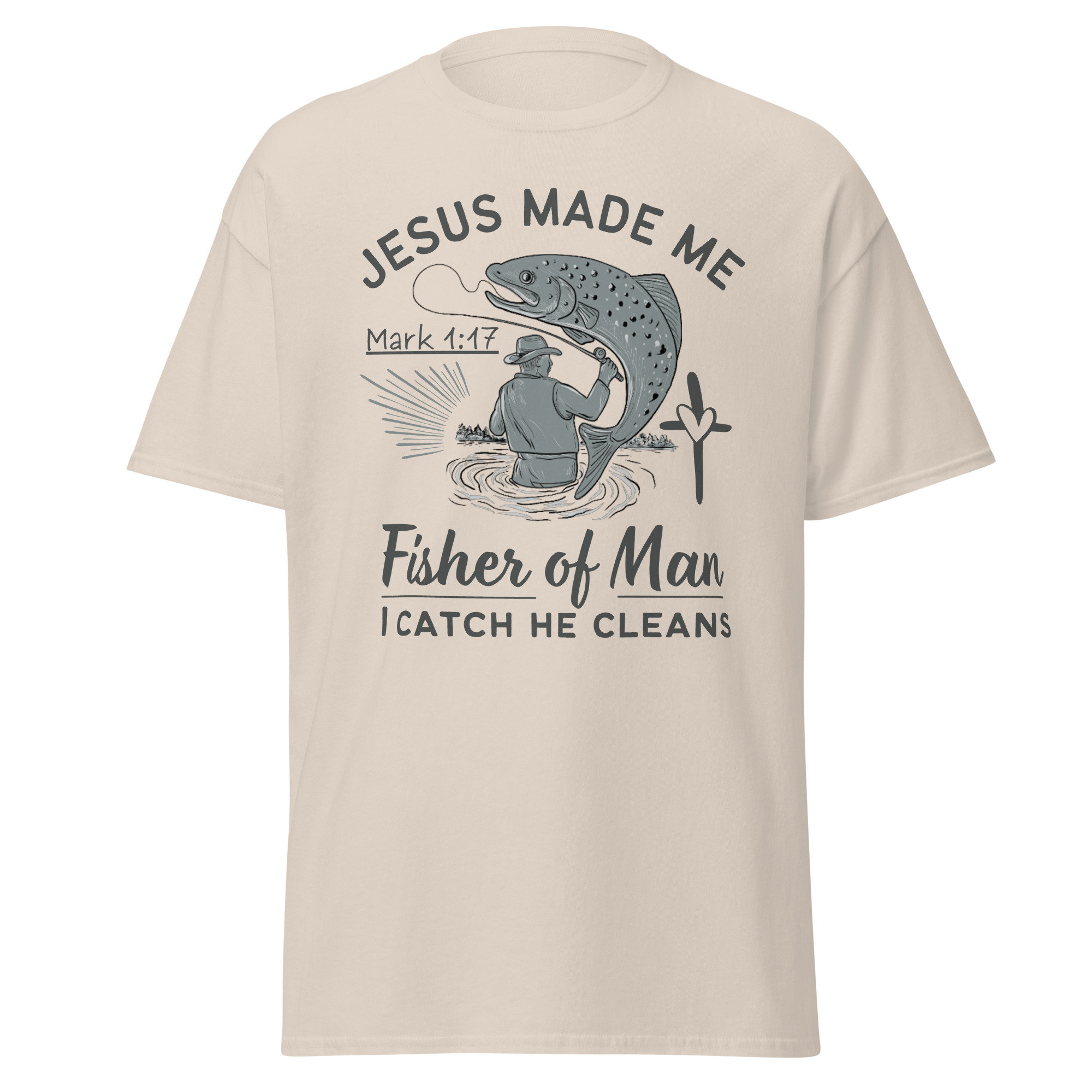 Jesus Made Me a Fisherman T Shirts Jesus Made Me a Fisherman T Shirts