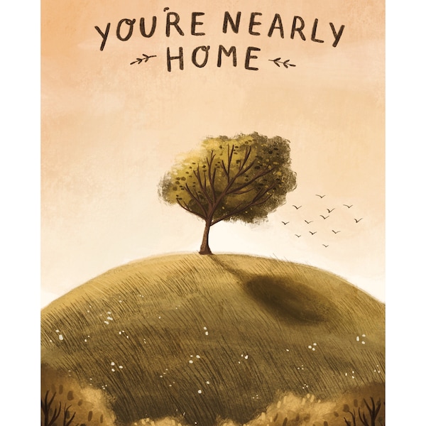 You’re Nearly Home A4/A3 Giclee Print