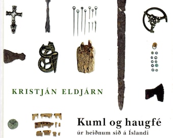 Kuml og haugfé, a book by Kristján Eldjárn, in Icelandic with English summary, 9th-11th century Icelandic Viking Age graves and finds