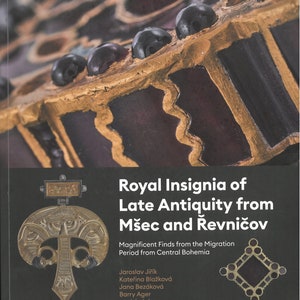 Royal Insignia of Late Antiquity from Mšec and Řevničov, a book on early medieval 6th century garnet jewellery from Bohemia, Czech Republic