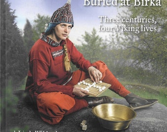 Enterrado en Birka: Tres siglos, cuatro vidas vikingas, un libro sobre la era vikinga Birka, Suecia, en los siglos VIII-X, completamente en inglés