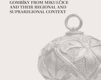 Gombíky z Mikulčic, księga wielkomorawska z IX-X w. o guzikach jubilerskich